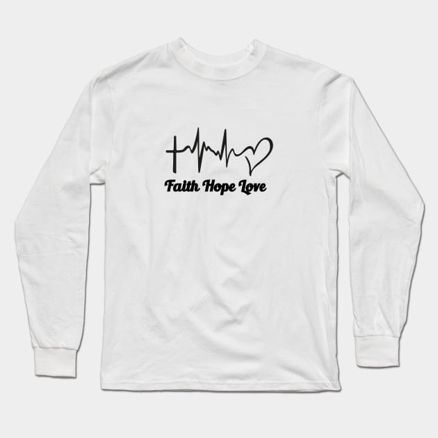 FAITH HOPE LOVE COLLECTION Long Sleeve T-Shirt by Robert's Design